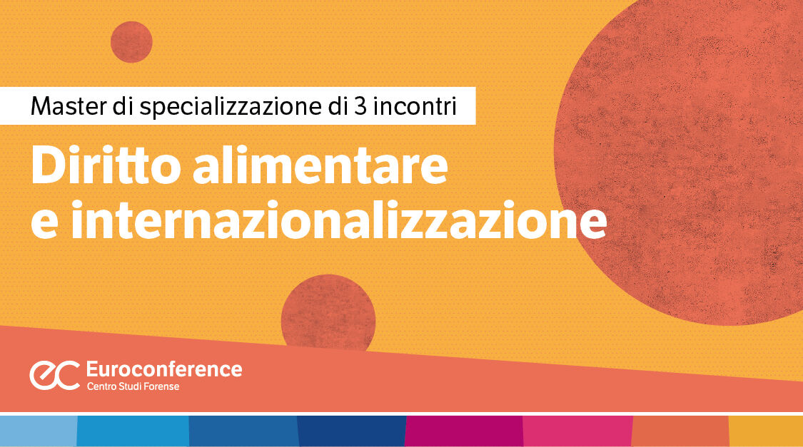Immagine Diritto alimentare e internazionalizzazione | Euroconference